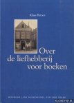 Betten, Klaas - Over de liefhebberij voor boeken : honderd jaar boekhandel van der Velde