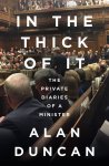 Alan Duncan - In the Thick of It