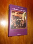 DEURSEN, A.TH. VAN, - De last van veel geluk. De geschiedenis van Nederland 1555-1702.