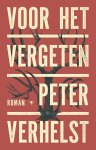 Peter Verhelst - Voor het vergeten