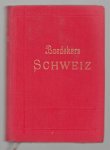 Karl Baedeker - Die Schweiz, nebst Chamonix, Luganer-, Langen- und Comer-See : Handbuch für Reisende
