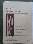 Michio Kushi - Séminaire Michio Kushi. Ecole-en-Bauges Avril 1977