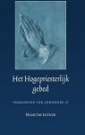 Luther, Maarten - Luther, Maarten-Het Hogepriesterlijk gebed (nieuw)