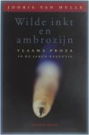 Jooris Van Hulle - Wilde inkt en ambrozijn