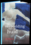 Frans Meulenberg&& J.J.E. van Everdingen - De verbeelding van de huid