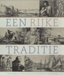 Anderson, Suzan e.a. - Een rijke traditie / twee eeuwen Nederlandse prentkunst uit privébezit. Anderson, Suzan e.a. - Een rijke traditie / twee eeuwen Nederlandse prentkunst uit privébezit.