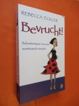 Eckler, Rebecca - Bevrucht ! / bekentenissen van een aanstaande moeder