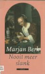 Berk, Marjan - Nooit meer slank
