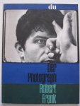 Robert Frank - Der Photograph Robert Frank Robert Frank - Der Photograph Robert Frank