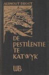 Drost, Aernout - De pestilentie te Katwijk Drost, Aernout - De pestilentie te Katwijk