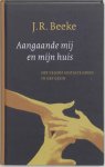J.R. Beeke - Aangaande mij en mijn huis