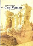 F.L. Bastet, J.F. Heijbroek, Nop Maas, J.W. Niemeyer, Marijn Schapelhouman en Peter Schatborn - De verzameling van mr. Carel Vosmaer 1826 - 1888