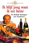 Montignac, Michel - Ik blijf jong want ik eet beter