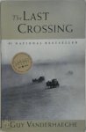 Guy Vanderhaeghe - The Last Crossing