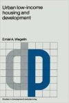 Wegelin, E.A. - Urban low-income housing and development: A case study in Peninsular Malaysia (Studies in Development and Planning).