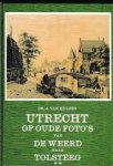Hulzen, dr. A. van - Utrecht op oude foto's   van De Weerd naar Tolsteeg