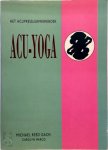 M.R. Gach 217645, C. Marco , A. Dirksen 61209 - Acu-yoga een werkboek