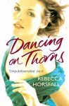 Rebecca Horsfall - Dancing On Thorns