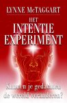 Lynne McTaggart 45593 - Het intentie-experiment Kunnen je gedachten de wereld veranderen?