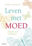 Georg Schwikart - Leven met moed impulsen voor levenskracht