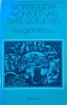 E.K. Grootes - Wonderlicke avontuer van twee goelieven