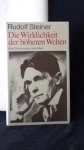 Steiner, R., - Die Wirklichkeit der h?heren Welten. Eine Einf?hrung in sein Werk.