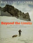 Ranulph Fiennes - Beyond the Limits The Lessons Learned from a Lifetime's Adventures