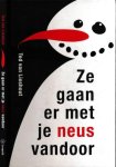 Lieshout, Theodorus Adrianus - Ze gaan er met je neus vandoor