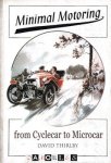 David Thirlby - Minimal Motoring. From Cyclecar to Microcar