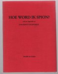 Daniëlle van Zuijlen - Hoe word ik spion? : with an appendix on Judgement of distance