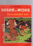 Vandersteen, W. - Suske en Wiske: De vliegende aap. 1/7/66
