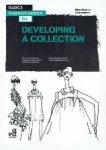 Renfrew, Elinor, Renfrew, Colin - Basics Fashion Design 04: Developing a Collection