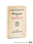 Maritain, Jacques. - Primauté du Spirituel. Nouvelle édition revue et augmentée.
