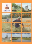 Baalen, H.J. van - De schoonheid van Salland. 100 jaar Rabobank Zuid-Salland