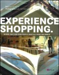 Ann de Kelver - Experience Shopping : Where, Why and How People Shop