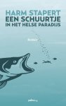 Harm Stapert - Een schuurtje in het helse paradijs