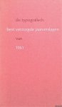 Dooijes, D. (redactie & P.C. Cossee (typografie) - De typografisch best verzorgde jaarverslagen van 1961