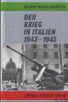 Wilhelmsmeyer, Helmut - Der Krieg in Italien 1943-1945
