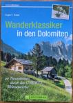 Hüsler, Eugen - Wanderklassiker in den Dolomiten. 40 Traumtouren durch das Unesco Weltnaturerbe