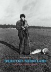 Reinjan Mulder - Objectief Nederland ; objective Netherlands een foto-experiment in 1974 ; a photography experiment