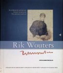 Peter Vanruysseveldt - De onbekende werken van Rik Wouters  L'oeuvre inconnu de  Rik Wouters  The unknown works of  Rik Wouters