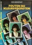 Bockstart Cees - Fouten bij kleurvergroten Omvang Illustraties ca 60 vierkleuren en 10 zwartwitfoto's Bockstart Cees - Fouten bij kleurvergroten Omvang Illustraties ca 60 vierkleuren en 10 zwartwitfoto's