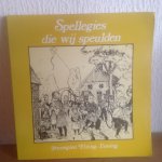 Jennegien Elzing-Ensing - Spellegies die wij speulden