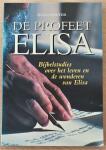 Bouter, H. - DE PROFEET ELISA ~ Bijbelstudies over het leven en de wonderen van Elisa