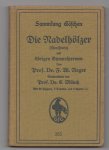Reger,Prof.Dr.F.W. - Die Nadelholzer (Koniferen )