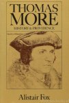 MORE, TH., FOX, A. - Thomas More. History and providence.