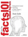 Cram101 Textbook Reviews - Studyguide for Cultural Psychology by Steven J. Heine  ISBN