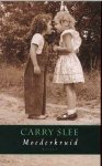 Carry Slee - Moederkruid