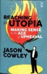 Jason Cowley - Reaching for Utopia