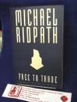 Ridpath, Michael - Free to trade  / there's a killing to be made
